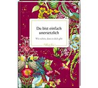 Barbara Behr Du bist einfach unersetzlich: Wie schön, dass es (Copertina rigida)