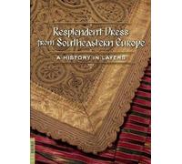 Barbara Belle Sloan Resplendent Dress from Southeastern Europe (Tascabile)