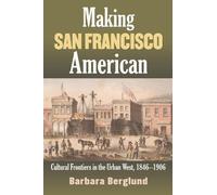 Barbara Berglund Making San Francisco American (Tascabile)
