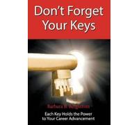 Barbara Bergstr Don't Forget Your Keys Each Key Holds the Power to Y (Tascabile)