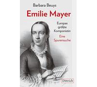 Barbara Beuys Emilie Mayer: Europas größte Komponistin. Eine (Copertina rigida)