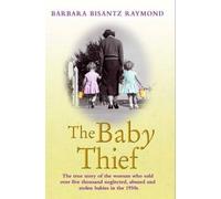 Barbara Bisantz Raymond The Baby Thief (Tascabile)