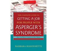 Barbara Bissonn The Complete Guide to Getting a Job for People with (Tascabile)