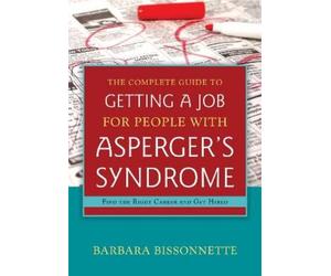 Barbara Bissonn The Complete Guide to Getting a Job for People with (Tascabile)