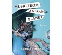 Barbara Black Music from a Strange Planet (Tascabile)