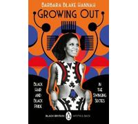Barbara Blake Hannah Growing Out (Tascabile) Black Britain: Writing Back