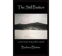 Barbara Blatner The Still Position (Tascabile)