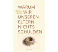Barbara Bleisch Warum wir unseren Eltern nichts schulden (Copertina rigida)