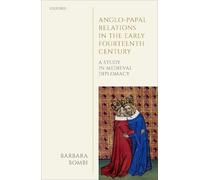 Barbara Bombi Anglo-Papal Relations in the Early Fourteenth C (Copertina rigida)
