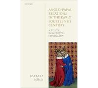 Barbara Bombi Anglo-Papal Relations in the Early Fourteenth C (Copertina rigida)