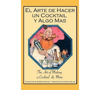 Barbara Bond Renard El Arte De Hacer Un Cocktail Y Algo Mas (Tascabile)