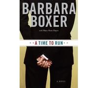 Barbara Boxer Mary-Rose Hayes A Time to Run (Copertina rigida)
