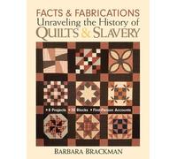 Barbara Brackma Facts & Fabrications Unraveling The History Of Quilt (Tascabile)