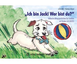 Barbara Brand J „Ich bin Jack Wer bist du?“: Hilfreiche Alltagsgesc (Tascabile)