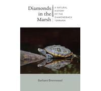 Barbara Brennes Diamonds in the Marsh - A Natural History of the Dia (Tascabile)