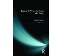 Barbara Brook Feminist Perspectives on the Body (Tascabile)