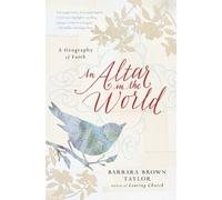 Barbara Brown Taylor An Altar in the World (Tascabile)