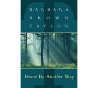Barbara Brown Taylor Home By Another Way (Tascabile)