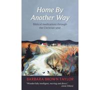 Barbara Brown Taylor Home by Another Way (Tascabile)
