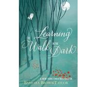 Barbara Brown Taylor Learning to Walk in the Dark (Tascabile)