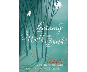 Barbara Brown Taylor Learning to Walk in the Dark (Tascabile)