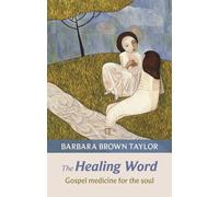 Barbara Brown Taylor The Healing Word (Tascabile)