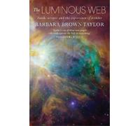 Barbara Brown Taylor The Luminous Web (Tascabile)