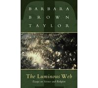 Barbara Brown Taylor The Luminous Web (Tascabile)