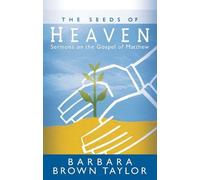 Barbara Brown Taylor The Seeds of Heaven (Tascabile)