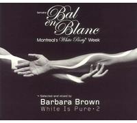 Barbara Brown - White Is Pure 2 / Bal En Blanc