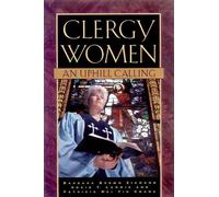 Barbara Brown Zikmund Adair T. Lummis Patricia Mei Yin Clergy Women (Tascabile)