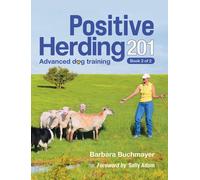 Barbara Buchmayer Positive Herding 201 (Copertina rigida) Positive Herding Dog