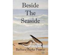 Barbara Burke Pearce Beside The Seaside (Tascabile)