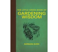 Barbara Burn The Little Green Book of Gardening Wisdom (Copertina rigida)