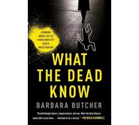 Barbara Butcher What the Dead Know (Copertina rigida)