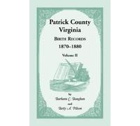 Barbara C Baughan Be Patrick County, Virginia Birth Records 1870-188 (Tascabile)