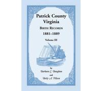 Barbara C Baughan Be Patrick County, Virginia Birth Records 1881-188 (Tascabile)