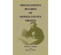 Barbara C Baughan Betty a Miscellaneous Records of Patrick County, V (Tascabile)
