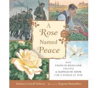 Barbara Carroll Roberts A Rose Named Peace (Copertina rigida)