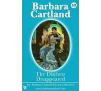 Barbara Cartland 60. The Duchess Disappeared (Tascabile) Eternal Collection