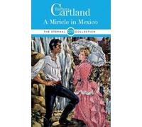 BARBARA CARTLAND A MIRACLE IN MEXICO (Tascabile)