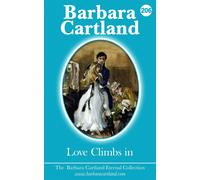 BARBARA CARTLAND LOVE CLIMBS IN (Tascabile) BARBARA CARTLAND ETERNAL COLLECTION