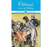 BARBARA CARTLAND LOVE IN HIDING (Tascabile) BARBARA CARTLAND ETERNAL COLLECTION