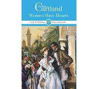 BARBARA CARTLAND WOMEN HAVE HEARTS (Tascabile)