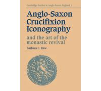 Barbara Catheri Anglo-Saxon Crucifixion Iconography and the Art of t (Tascabile)