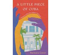 Barbara Caver A Little Piece of Cuba (Tascabile)