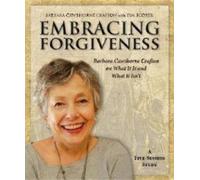 Barbara Cawthorne Crafton Embracing Forgiveness (DVD)