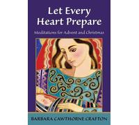 Barbara Cawthorne Crafton Let Every Heart Prepare (Tascabile)