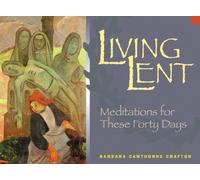 Barbara Cawthorne Crafton Living Lent (Tascabile)