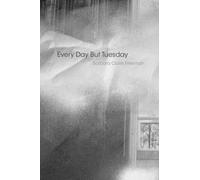 Barbara Claire Freeman Every Day but Tuesday (Tascabile)